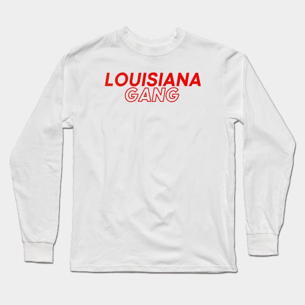 Louisiana Gang Long Sleeve T-Shirt by DeekayGrafx